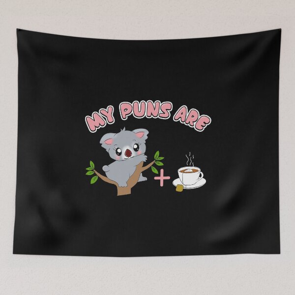 Item preview, Cute My Puns Are Koala+Tea Koalatea Quality Pun designed and sold by perfectpresents.