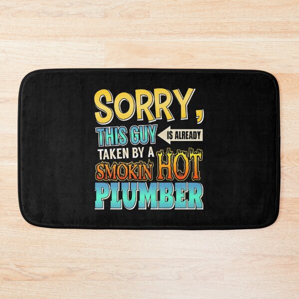 Item preview, Sorry This Guy Is Taken By A Smokin' Hot Plumber designed and sold by perfectpresents.