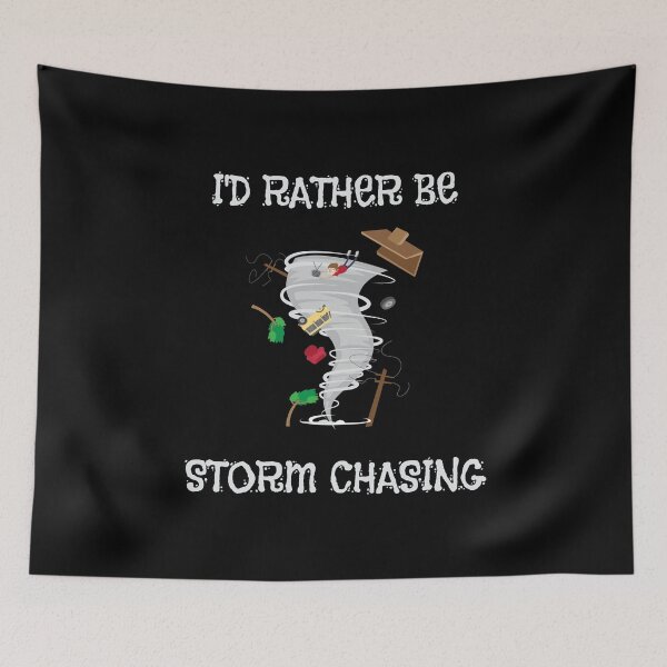 Item preview, I'd Rather Be Storm Chasing Hurricane Chasers designed and sold by perfectpresents.