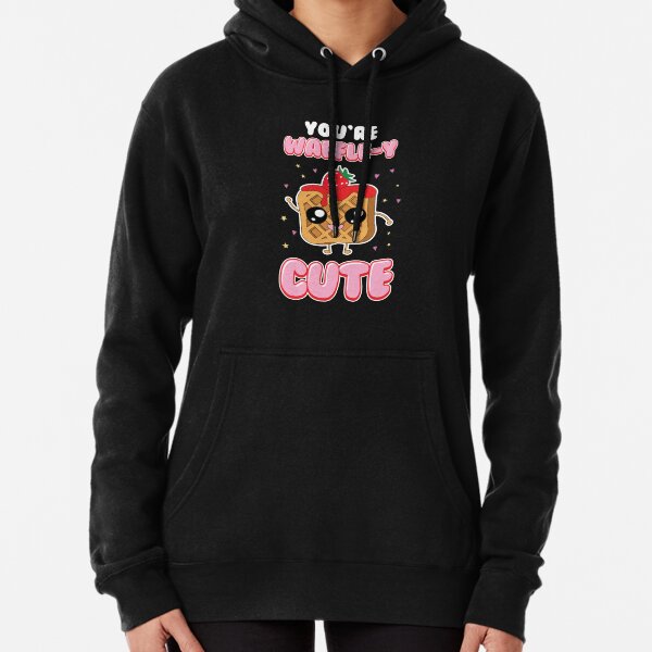 Cute You're Waffle-y Awfully Punny Breakfast Pun Pullover Hoodie