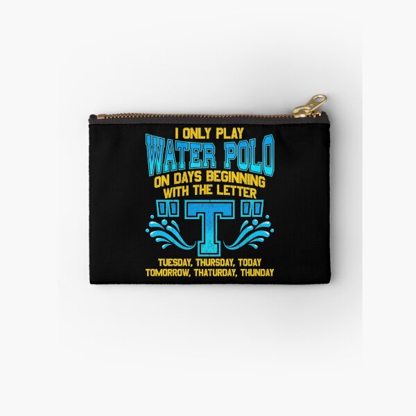 Item preview, I Only Play Water Polo On Days Beginning With "T" designed and sold by perfectpresents.