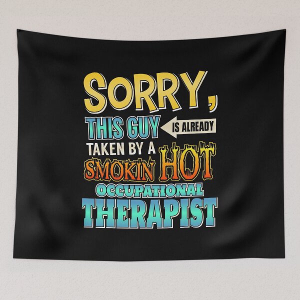 Item preview, Sorry Already Taken By A Occupational Therapist designed and sold by perfectpresents.