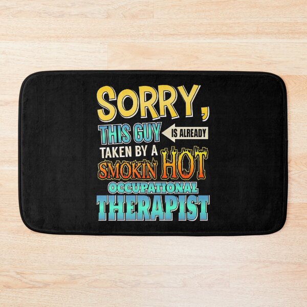 Item preview, Sorry Already Taken By A Occupational Therapist designed and sold by perfectpresents.