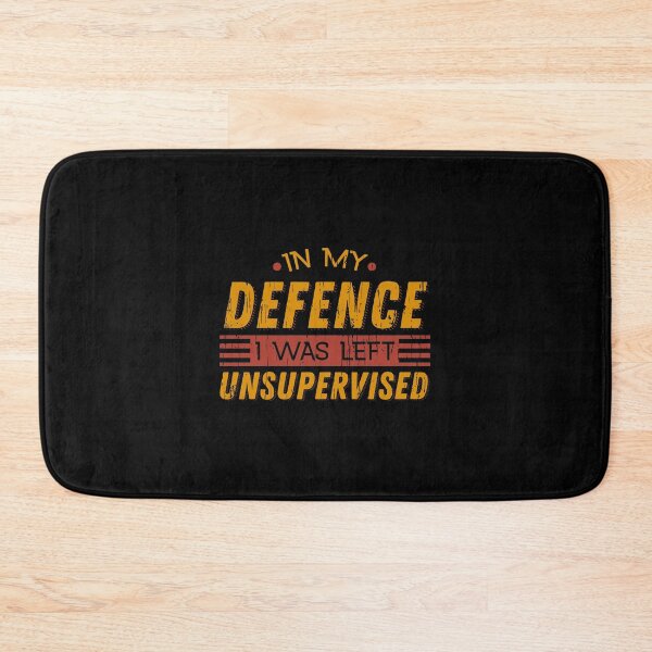 Item preview, Cute & Funny In My Defence I Was Left Unsupervised designed and sold by perfectpresents.