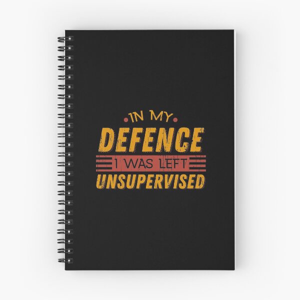 Item preview, Cute & Funny In My Defence I Was Left Unsupervised designed and sold by perfectpresents.