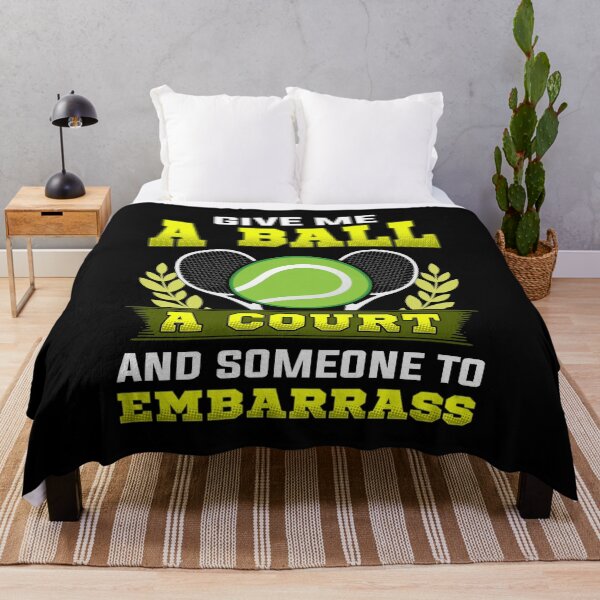Item preview, Give Me a Ball, A Court, and Someone To Embarrass designed and sold by perfectpresents.