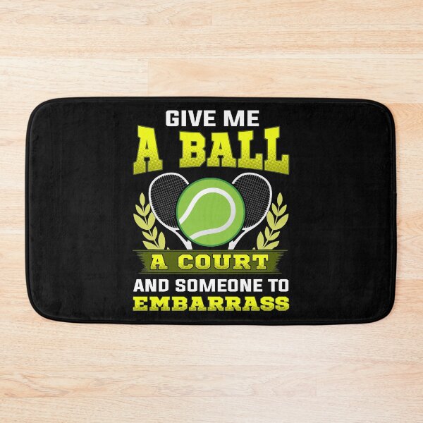 Item preview, Give Me a Ball, A Court, and Someone To Embarrass designed and sold by perfectpresents.