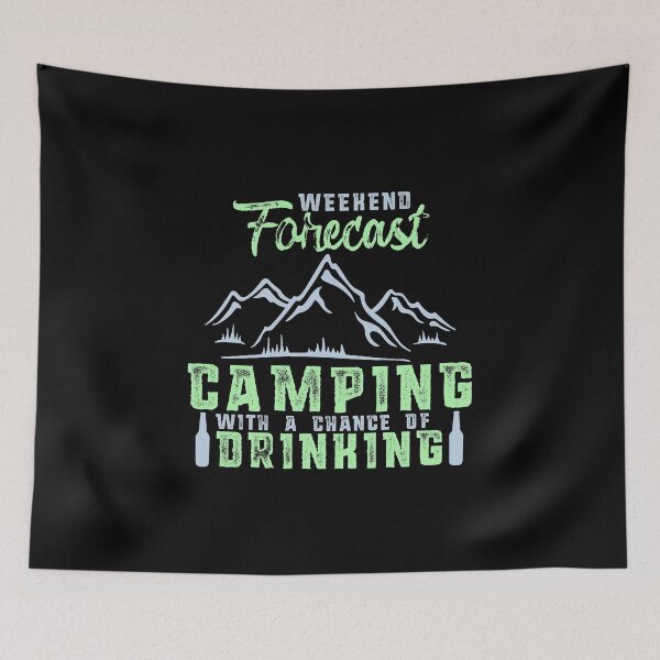 Item preview, Weekend Forecast Camping with a Chance of Drinking designed and sold by perfectpresents.