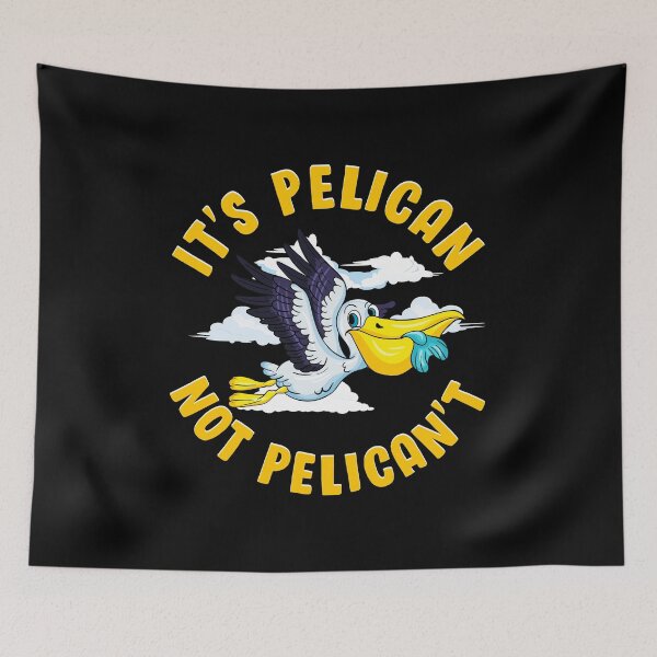 Item preview, Cute & Funny It's Pelican Not Pelican't Pun designed and sold by perfectpresents.