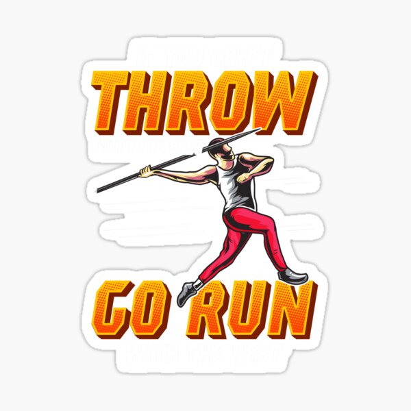 "If You Can't Throw With The Best Run With The Rest" Sticker for Sale