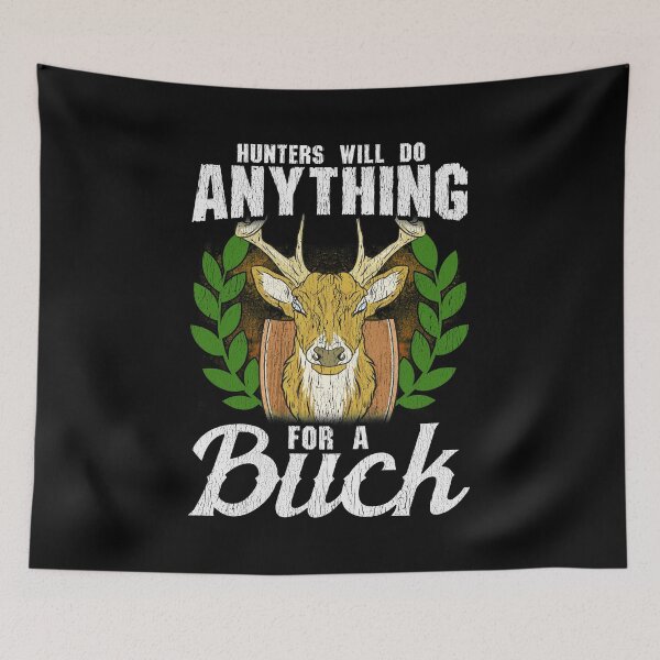 Item preview, Funny Hunters Will Do Anything For a Buck Hunting designed and sold by perfectpresents.