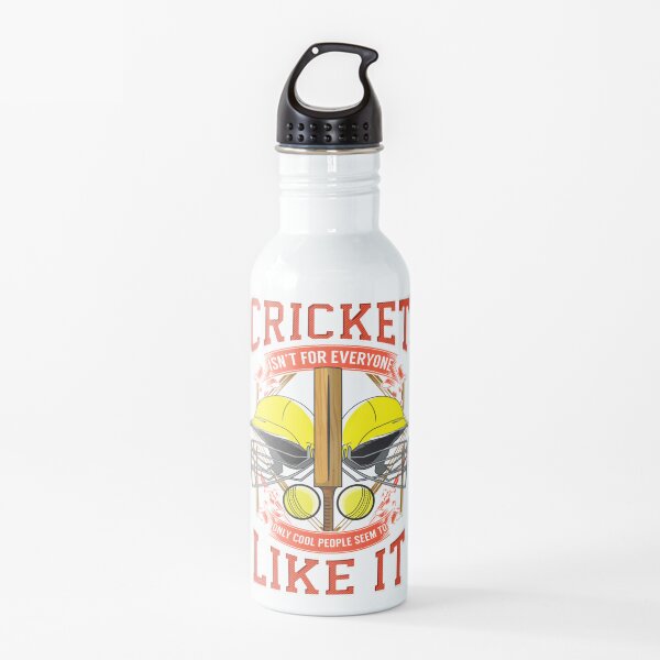 Cricket Isn't For Everyone, Cool People Like It Water Bottle