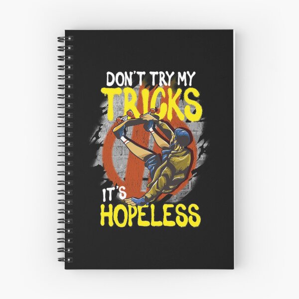 Item preview, Skateboarding Don't Try My Tricks It's Hopeless designed and sold by perfectpresents.