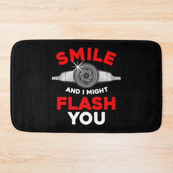 Item preview, Funny Photography Smile And I Might Flash You designed and sold by perfectpresents.