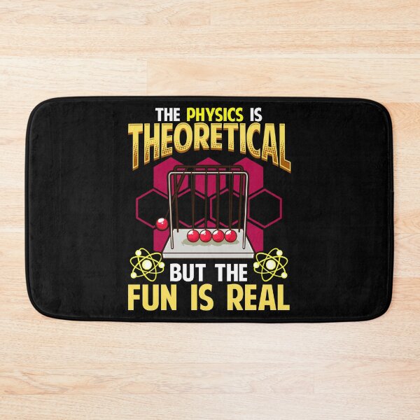 Item preview, The Physics is Theoretical But The Fun Is Real Pun designed and sold by perfectpresents.