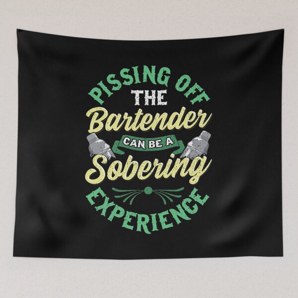 Item preview, Funny Pissing Off The Bartender Can Be Sobering designed and sold by perfectpresents.