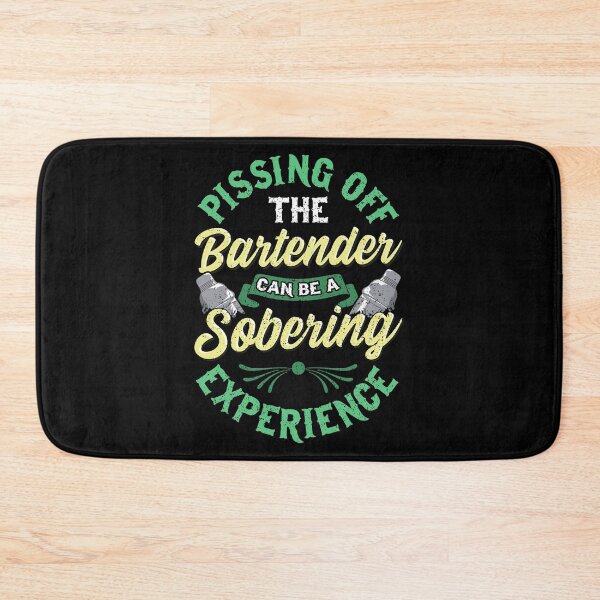 Item preview, Funny Pissing Off The Bartender Can Be Sobering designed and sold by perfectpresents.