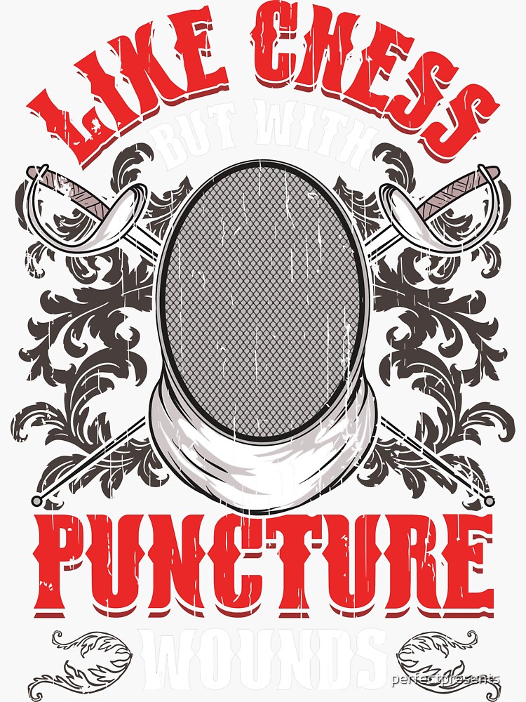 "Fencing Like Chess But With Puncture Wounds Funny" Sticker for Sale