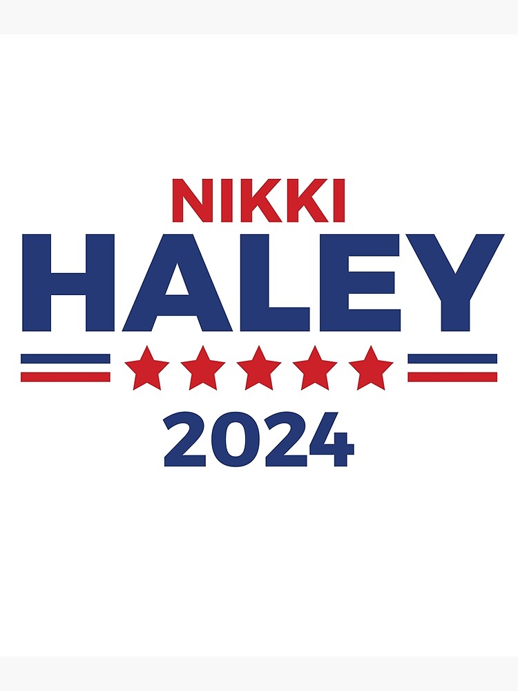 "Nikki Haley for President 2024 Campaign " Poster for Sale by jtrenshaw