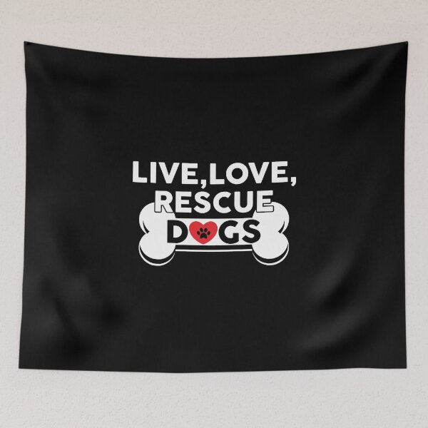 Item preview, Live, Love, Rescue Dogs Cute Dog Owners designed and sold by perfectpresents.