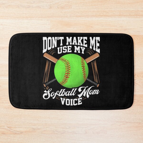 Item preview, Funny Don't Make Me Use My Softball Mom Voice designed and sold by perfectpresents.