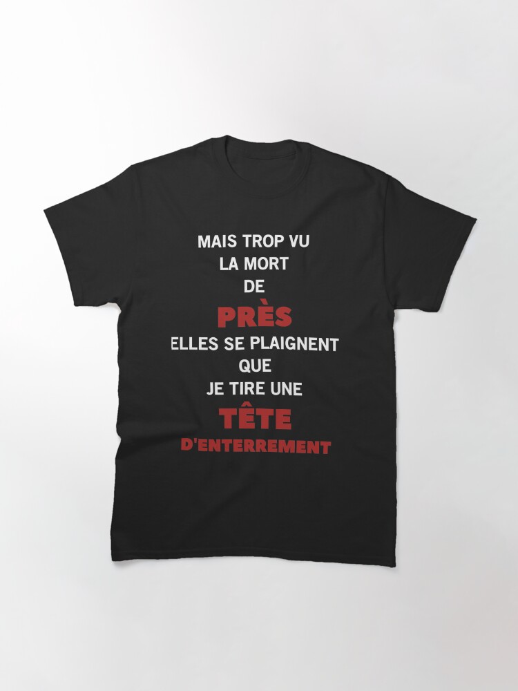 T Shirt Damso Citation Trop Vu La Mort De Pres Par Sekmeth Redbubble