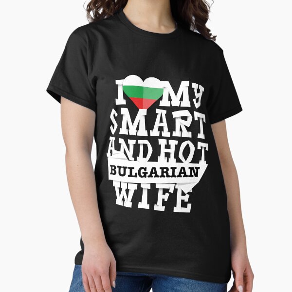 Item preview, I love my smart and hot Bulgarian wife designed and sold by Urosek.
