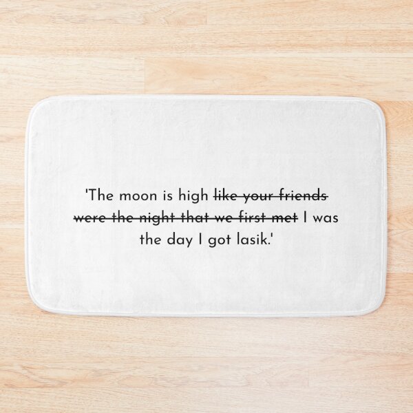 Item preview, Taylor Swift #LasikLover The Moon is High Like I Was The Day I Got Lasik designed and sold by bombalurina.