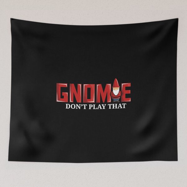 Item preview, Gnomie Don't Play That Funny Gnome Collectors Pun designed and sold by perfectpresents.