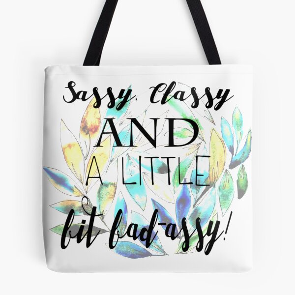 Item preview, sassy, classy and a little bit bad-assy! quote designed and sold by RosalieReeves.