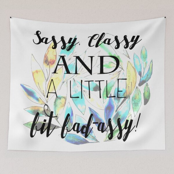 Item preview, sassy, classy and a little bit bad-assy! quote designed and sold by RosalieReeves.