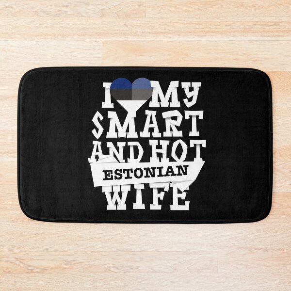 Item preview, I love my smart and hot Estonian wife designed and sold by Urosek.