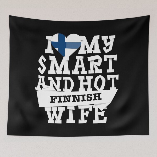 Item preview, I love my smart and hot Finnish wife designed and sold by Urosek.