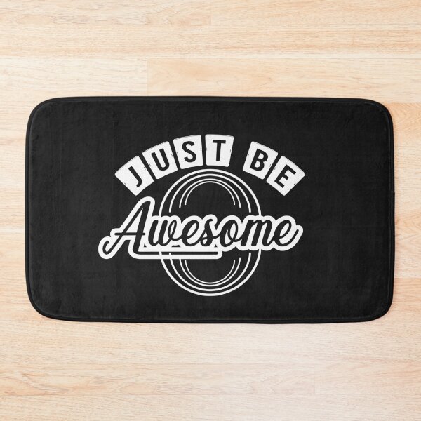 Item preview, Just be awesome! designed and sold by Cutebutfunny.