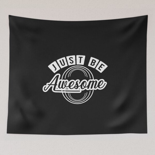 Item preview, Just be awesome! designed and sold by Cutebutfunny.