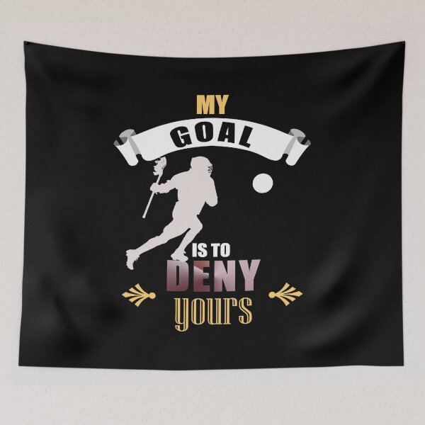 Item preview, My Goal Is To Deny Yours Lacrosse Goalie LAX designed and sold by perfectpresents.