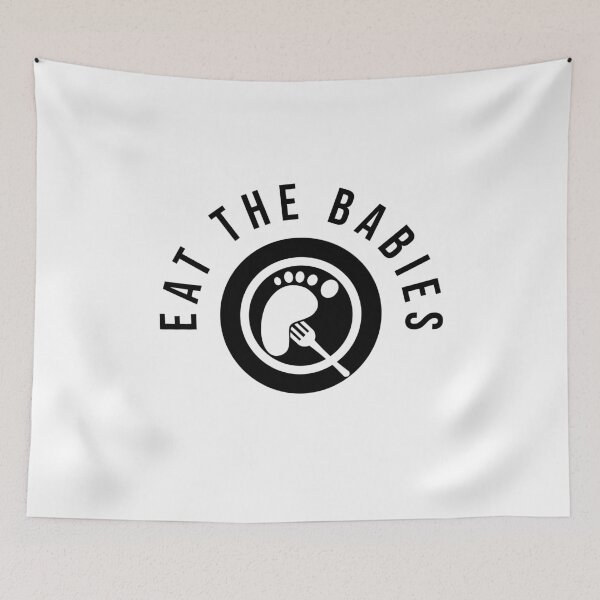 Item preview, #EatTheBabies Eat The Children Eat The Babies designed and sold by deichmonster.