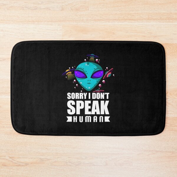 Item preview, Alien Sorry I Don't Speak Human Galactic Pun designed and sold by perfectpresents.