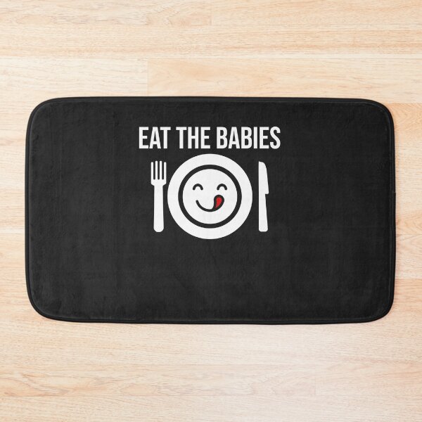Item preview, #EatTheChildren Eat The Children Eat The Babies designed and sold by deichmonster.