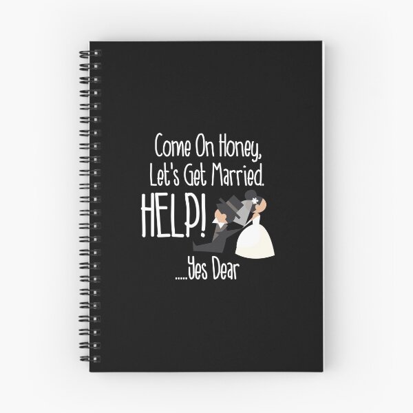 Item preview, Come On Honey, Let's Get Married Help! Funny designed and sold by perfectpresents.