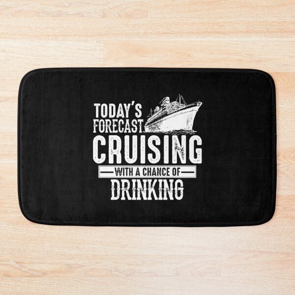 Item preview, Todays Forecast Cruising With A Chance Of Drinking designed and sold by perfectpresents.