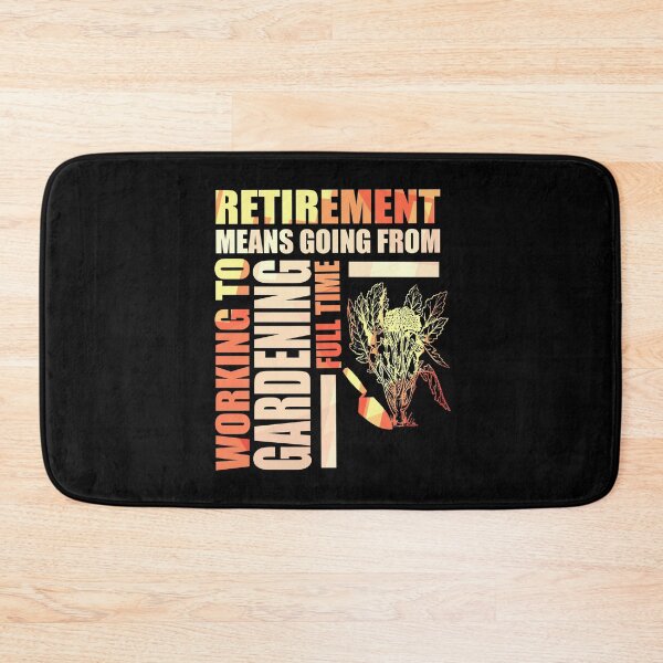 Item preview, Retirement Means Going From Working To Gardening designed and sold by perfectpresents.