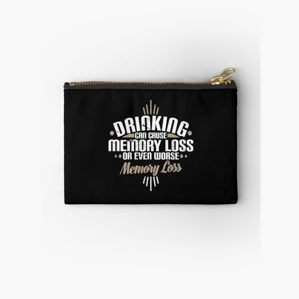 Item preview, Drinking Can Cause Memory Loss Or Even Worse Pun designed and sold by perfectpresents.