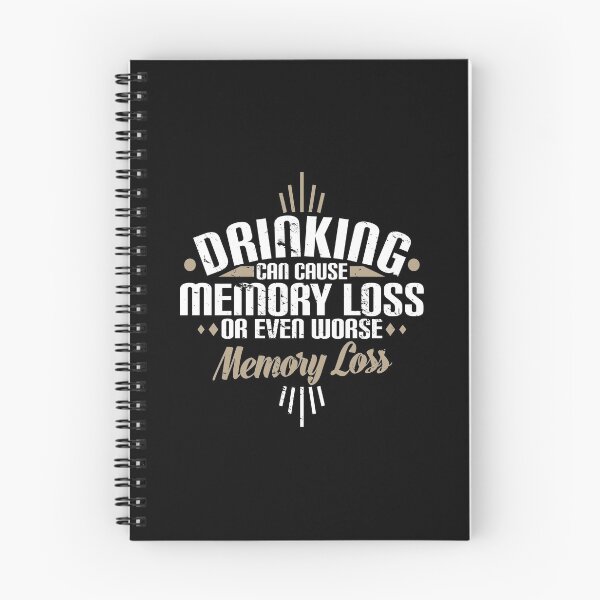 Item preview, Drinking Can Cause Memory Loss Or Even Worse Pun designed and sold by perfectpresents.