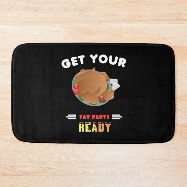 Item preview, Funny Get Your Fat Pants Ready Thanksgiving Turkey designed and sold by perfectpresents.