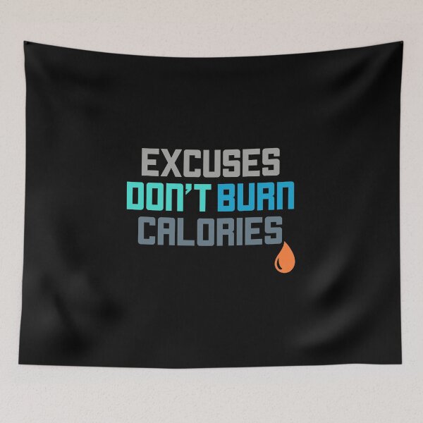 Item preview, Excuses Don't Burn Calories Gym Workout Motivation designed and sold by perfectpresents.