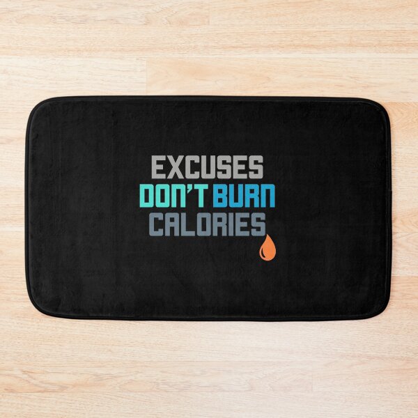 Aperçu de l'œuvre Les excuses ne brûlent pas les calories créée et vendue par perfectpresents.