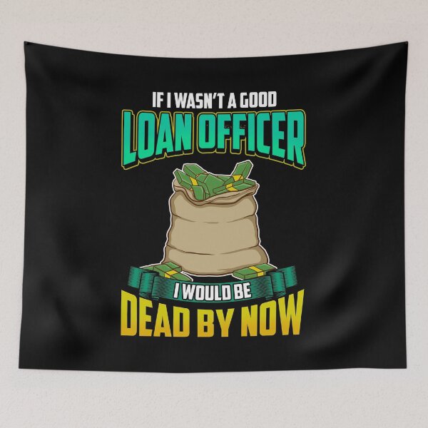 Item preview, If I Wasn't a Good Loan Officer I Would Be Dead designed and sold by perfectpresents.