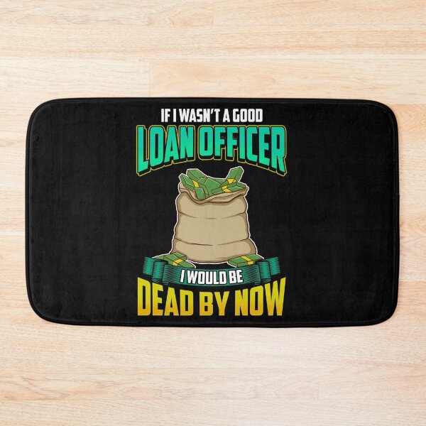Item preview, If I Wasn't a Good Loan Officer I Would Be Dead designed and sold by perfectpresents.