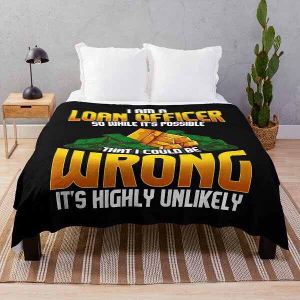 Item preview, I Am A Loan Officer Could Be Wrong It's Unlikely designed and sold by perfectpresents.